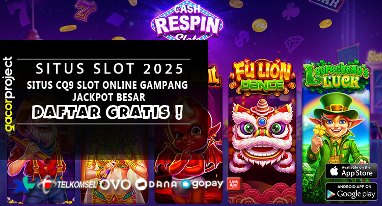 Situs CQ9 Slot Online Gampang Jackpot Besar