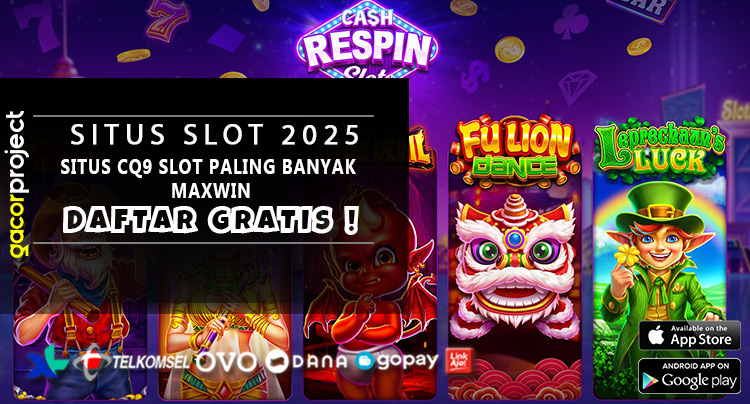Situs CQ9 Slot Paling Banyak Maxwin