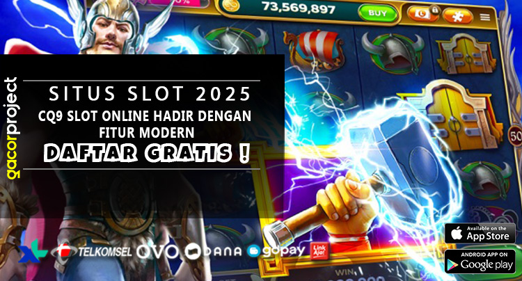 CQ9 Slot Online Hadir Dengan Fitur Modern