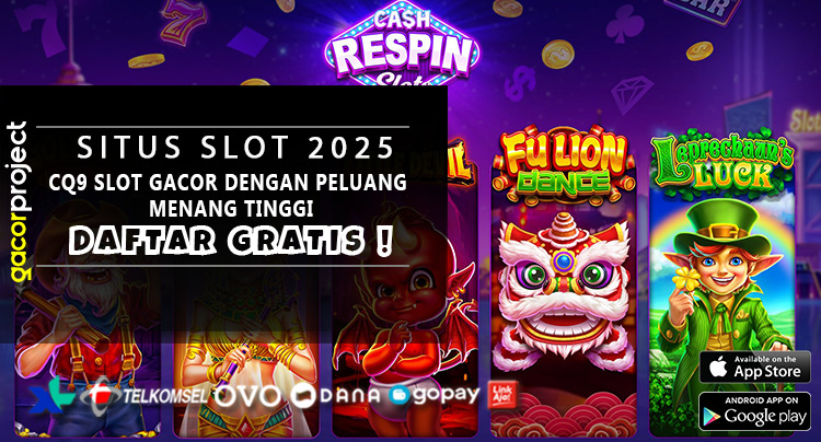CQ9 Slot Gacor Dengan Peluang Menang Tinggi